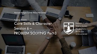 Kuliah Online Core Skills and Character - Sesi 6 PROBLEM SOLVING (Part 3/3)