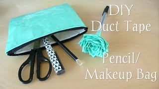 DIY Duct Tape Pencil/Makeup Bag