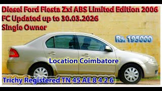 Fiesta ZXI ABS 2006 LIMITED EDITION 2006 DIESEL FC UP TO 30/3/2026 TN 45 AE 8426