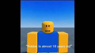 Roblox is almost 18 years old