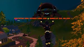 DARK VOYAGER GAMEPLAY SPECTATING GOOD PLAYER CARRY KING (NXL Miller4) Fortnite Chapter 2 Season 2