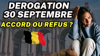 Urgent: DÉROGATION du 30 Septembre déjà passée, ACCORD ou REFUS direct ?