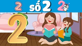 Bé học số 2 - Khám phá thế giới với số 2 - Bé học số - Kids Club