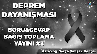 Deprem Dayanışması / Soru&Cevap Yayını #3