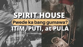 Part 2 | SPIRIT HOUSE at WATAWAT ng mga Diwata |  Pwede ka bang gumawa?