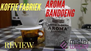 KOPI LEGENDARIS DARI BANDUNG: KOFFIE FABRIEK AROMA BANDOENG.