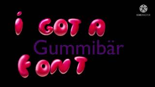 I Got A Gummibär Font