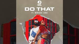 J-Sol - Do That ft. Monique Lawz (Audio)