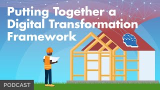 Putting Together a Digital Transformation Framework