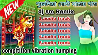 purulia dance songs || dj sm Remix || 2023 compitition vibration humping dance mix back to back 5