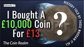 I Bought A £10,000 Coin For £13