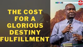 The Cost For a Glorious Destiny Fulfillment || Apostle Joshua Selman