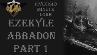 Abaddon - Five(ish) Minute Lore Episode 5