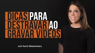 Dicas para destravar ao gravar vídeos