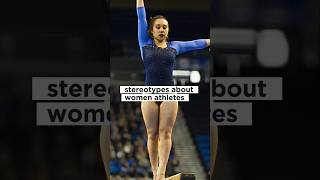 stereotypes about women athletes #gymnasticssuperstar #sports