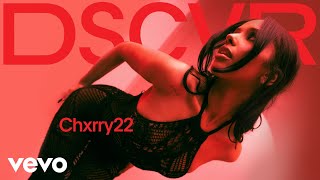 Chxrry22 - Introducing Chxrry22 | Vevo DSCVR