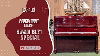 Soundtest - Đàn Piano Kawai BL71 MHG Special | Piano Đức Trí