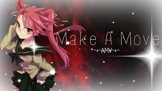 Make A Move【AMV】