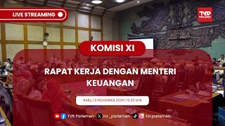 KOMISI XI DPR RI RAPAT KERJA DENGAN MENTERI KEUANGAN RI PART II