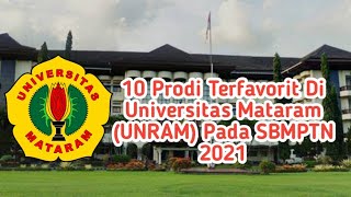 10 Prodi Terfavorit Di Universitas Mataram ( UNRAM ) Pada SBMPTN 2021