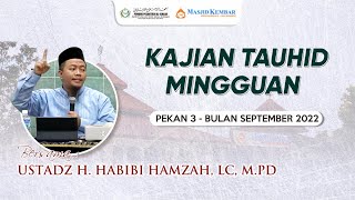 KAJIAN TAUHID MINGGUAN - Santri Pondok Pesantren Al-Ishlah Bondowoso | Pekan 3 Bulan September 2022