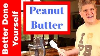 Homemade Peanut Butter Super Simple Recipe