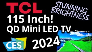 MASSIVE 115 Inch QD Mini LED TV from TCL! - CES 2024