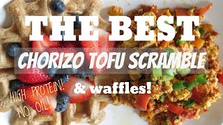 HIGH PROTEIN VEGAN BREAKFAST | Chorizo Tofu Scramble & Waffles! | w/ Macros