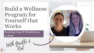 Build a Wellness Program that Works (from Exhaustion to Energized) - a Kids Yoga Stories interview