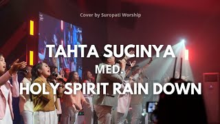 Tahta SuciNya med. Holy Spirit Rain Down | Ibadah Kenaikan | GBI Suropati Malang