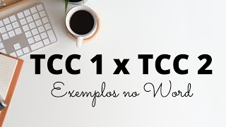 Diferenças entre TCC 1 e TCC 2 – Com exemplos no Word e na norma ABNT