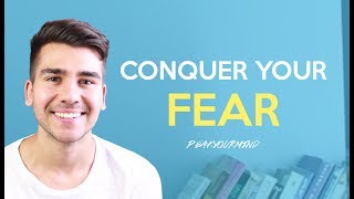 How to Overcome Fear and Own Your Future (3 Easy Fear Hacks)