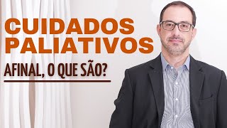 ✅ CUIDADOS PALIATIVOS | O que é MITO e o que é VERDADE?