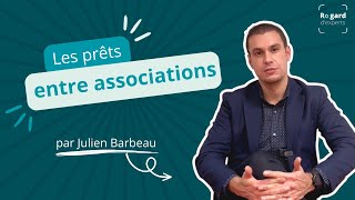 Les prêts entre associations - Julien Barbeau - Regard d'expert