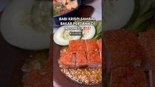 ‼️BABI KRISPI SAMBAL BAKAR PERTAMA DI INDONESIA‼️