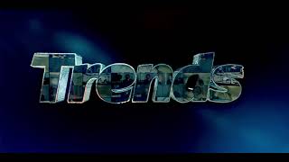 Trends Intro Ident. This will introduce the new series of Trends interviews with Trend-Setters