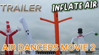 Trailer / Air Dancer movie 2 INFLATE AIR