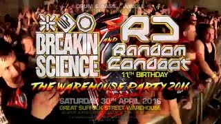 Breakin Science & Random Concept presents The D&B Warehouse Party - Sat 30th April 2016 (London) #2