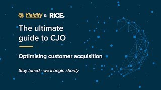 [Masterclass] The ultimate guide to CJO: optimising customer acquisition