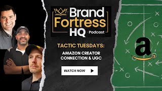 Amazon Creator Connection & UGC [Tactic Tuesdays]