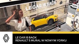 Le Car is back – Renault 5 Mural w Nowym Yorku