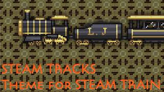 STEAM TRACKS - Steam Train's Theme.