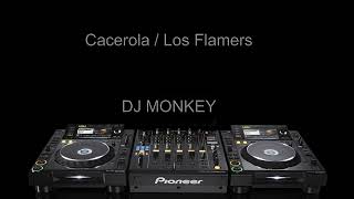 Cacerola - Los Flamers (DJ Monkey Cumbia Remix)