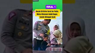 Viral Ilham Bocah SD Kirim Surat ke Polisi, Minta Ditemani Ambil Rapor, Sudah Ditingal Ayah #shorts