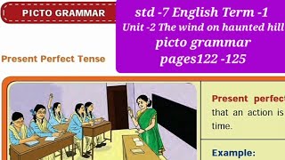 The Wind on Haunted Hill 7th std English Term-1 Unit-2 Picto Grammar pages 122 -125 Perfect tenses