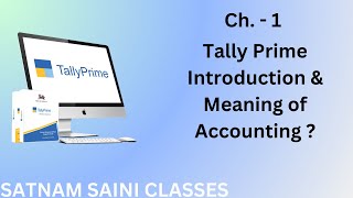 tally prime ! Ch. - 1 Introduction of tally prime & Meaning of Accounting