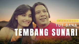 Tut Sana-Tembang Sunari (Karaoke tanpa Vocal)