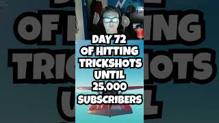 HITTING A FORTNITE TRICKSHOT UNTIL 25000 SUBSCRIBERS DAY 72 😁#shorts