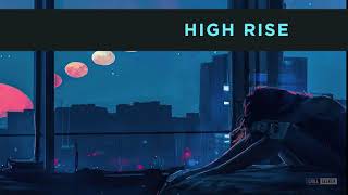 Chill Seeker - High Rise 🏙️ Chill/Relax/Sleep/Study Beats