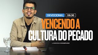 Vencendo a cultura do PECADO l DEVOCIONAL I LAGOINHA CAMPUS 2